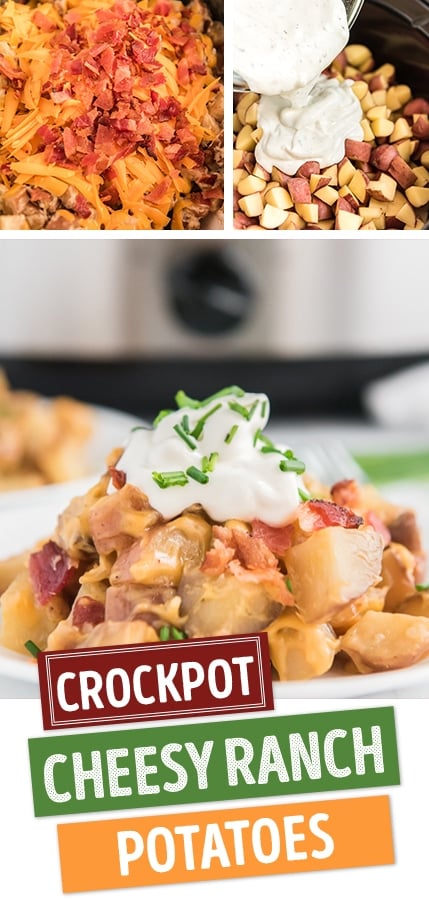 cheesy ranch potatoes collage with text that reads crockpot cheesy ranch potatoes